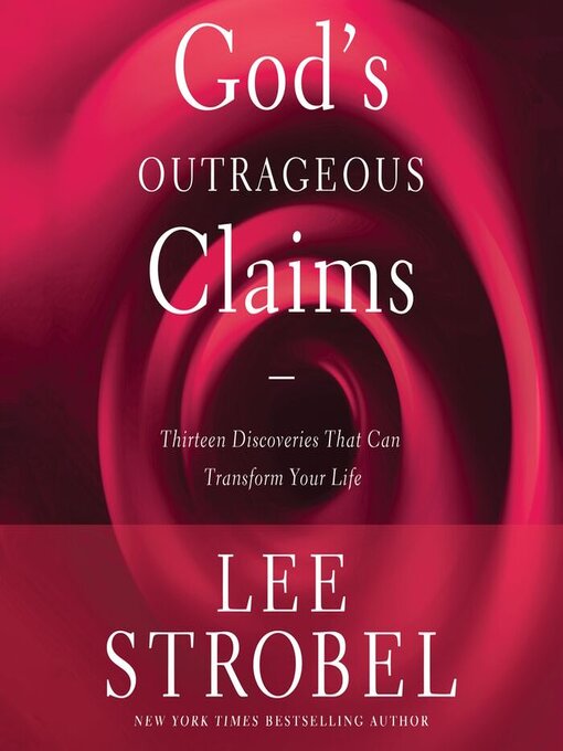 Title details for God's Outrageous Claims by Lee Strobel - Available